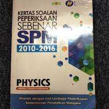 Kertas soalan spm ini mengandungi : Kertas Soalan Peperiksaan Sebenar Spm Physics Fizik 2010 2016 Textbooks On Carousell