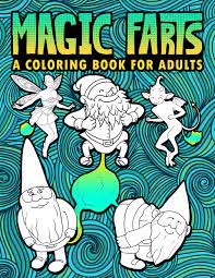A must see for all coloring page fans. Amazon Com Magic Farts A Coloring Book For Adults 30 Funny Colouring Pages Featuring Gnomes Mermaids Unicorns Dragons Other Fantasy Creatures For Relaxation Stress Relief 9781645092827 Honey Badger Coloring Books