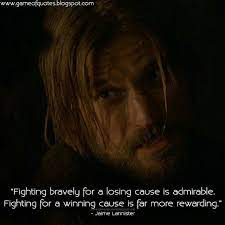 Ok, jaime might be my fourth favorite lannister, behind tyrion, daven, and kevan, but hes got some great quotes. Jaime Lannister Quotes Jaime Lannister Jaime Lannister Quotes Game Of Thrones Quotes