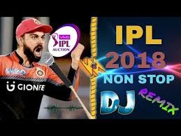 Ipl New Music New Style Mix 2018 Non Stop Remix L Ipl New Dj Song L 2018 Youtube