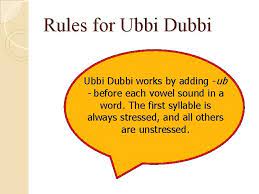 To ubbi dubbi will translate all text on a page into ubbi dubbi after the page has loaded. Learning A New Language Rules For Ubbi Dubbi