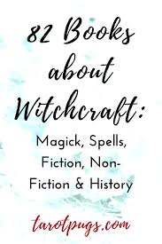 82 Books About Witchcraft Magick Spells Fiction Non Fiction History Of Witchcraft Witchcraft Books Wiccan Books Witch Books