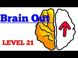 Brain Out Level 21 Walkthrough Or Solution Youtube