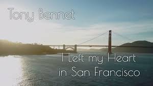 I left my heart in san francisco was released on june 18, 1962. Tony Bennett I Left My Heart In San Francisco Lyrics Youtube