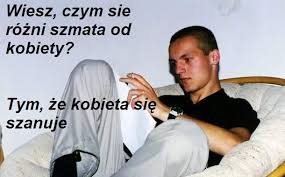 (usa) surname szmata is used at least 44 times in at least 5 countries. Wiesz Czym Sie Rozni Szmata Od Kobiety Tym Ze Kobieta Sie Szanuje Home Facebook