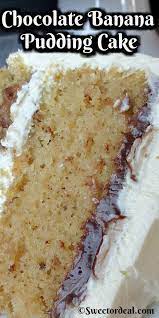 Chocolate Banana Pudding Cake Recipe Sweet Ordeal Recipe Banana Pudding Chocolate Banana Pudding Banana Pudding Cake