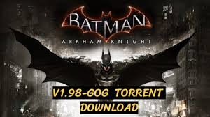 Join our awesome community and meet our friendly. Batman Arkham Knight V1 98 Gog Torrent Download