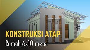 Sep 23, 2017 32 ekspresi dominan contoh tempat tinggal menggunakan atap miring modern 2017 rumah via 16 desain atap tempat tinggal minimalis terbaru 2017 desain rumah via. Konstruksi Atap Rumah Minimalis Sederhana 6x10 Meter 3 Kamar Youtube