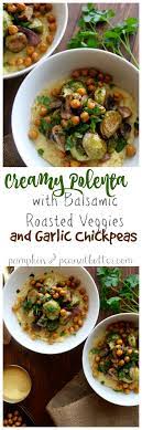 Creamy Polenta With Balsamic Roasted Vegetables Garlic Chickpeas Pumpkinandpeanutbutter Recipe Recipes Vegetarian Vegetarian Recipes