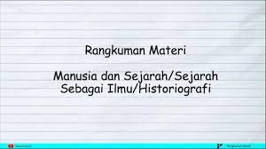 Rangkuman sejarah peminatan kelas 10. Rangkuman Materi Sejarah Peminatan Manusia Dan Sejarah Sejarah Sebagai Ilmu Penelitian Sejarah Youtube