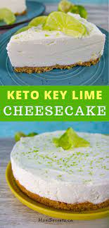No Bake Keto Low Carb Key Lime Cheesecake Easy Recipe Recipe Keto Dessert Easy Lime Cheesecake Easy Cheesecake