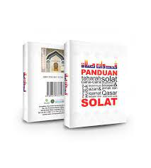 Ensiklopedi shalat (buku panduan shalat lengkap) penerbit : Buku Panduan Solat Terbitan Yr Publications Nasyrulquran Com