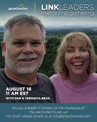Christian leaders in ministry or the marketplace, join us Saturday, August  16th, for a free online gathering (30-40 minutes) to find community from  wherever you live. Dan and Veronica Bean are international