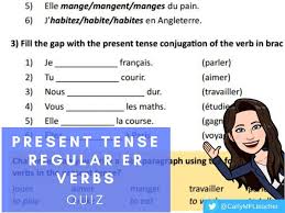 Discrimination against gold rush immigrants quiz. French Present Tense Regular Er Verbs Quiz Teaching Resources