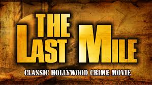 Prime Video: The Last Mile: Classic Hollywood Crime Movie