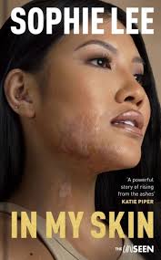 In My Skin: Learning to love your perfectly imperfect life by Sophie Lee,  Hardcover