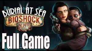 Bioshock Infinite Burial At Sea Episode 2 Elizabeth Death Bioshock Infinite Burial At Sea Episode 2 Complete Walkthrough Full Game Walkthorugh Youtube