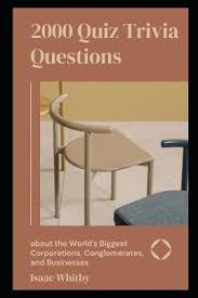 Nov 04, 2021 · 2000s trivia: 2000 Quiz Trivia Questions About The World S Biggest Corporations Conglomerates And Businesses Isaac Whitby Book In Stock Buy Now At Mighty Ape Nz