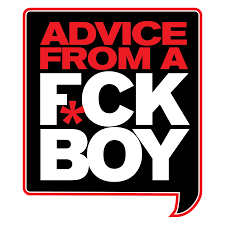 Advice From A F Ck Boy Podcast Listen Reviews Charts