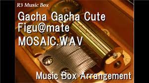 Gacha Gacha Cute Figu@mate/MOSAIC.WAV [Music Box] (Game 