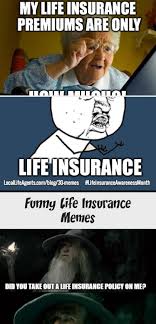 Funny Life Insurance Memes Form Local Life Agents Insuranceprintad Insuranceimages Insuranceconcept Insurancecr In 2020 Life Agent Life Humor Life Insurance Policy