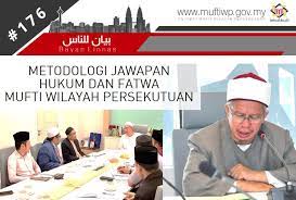 Check spelling or type a new query. Pejabat Mufti Wilayah Persekutuan Bayan Linnas Siri Ke 179 Metodologi Jawapan Hukum Dan Fatwa Mufti Wilayah Persekutuan
