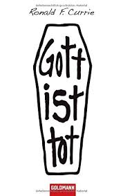 Nietzsche used the phrase to express his idea that the enlightenment had eliminated the possibility of the existence of god. Gott Ist Tot 9783442470501 Amazon Com Books