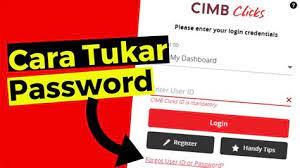 Ingin mempunyai akaun cimb clicks dalam talian ? Cimb Click Id Forgot