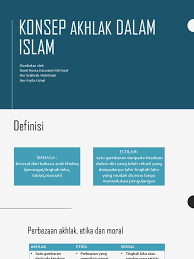 Perbezaan antara etika dan moral. Konsep Akhlak Dalam Islam