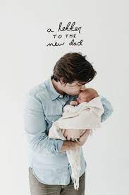Maybe you would like to learn more about one of these? Being A Dad For The First Time Quotes For Father S Day A Letter To The New Dad The Fresh Exchange Dogtrainingobedienceschool Com