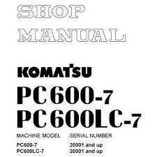 Komatsu Pc600 7 Pc600lc 7 Hydraulic Excavator Shop Manual 20001 And Up Sebm031206
