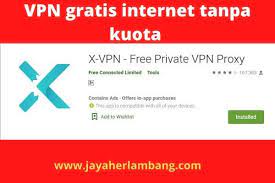 Sayangnya, tidak semua cara tersebut masih live. Vpn Gratis Internet Tanpa Kuota Aplikasi Vpn Terbaik