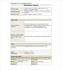 There are several sites online that offer the handover report templates which could be easily downloaded—most of the time they are free of charge. Employee Handover Report Sample Doc 7 Handover Report Templates