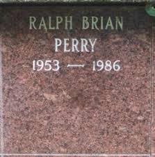 Ralph Brian Perry (1953-1986)