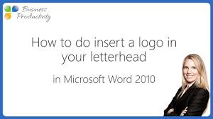 Custom business letterhead stationery with logo. How To Insert A Logo In Your Letterhead In Microsoft Word 2010 Youtube
