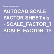 Autocad Scale Factor Sheet Xls Scale_factor_text Pdf