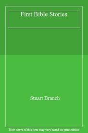 First Bible Stories By Stuart Branch 9780752532905