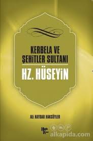 Hüseyin ile kerbela şehitleri anıldı. Kerbela Ve Sehitler Sultani Hz Huseyin Ali Haydar Haksoyler Alkapida Com