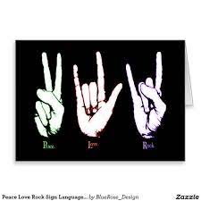 For one to wear or display this symbol is to announce either knowingly or unknowingly that you have rejected christ. Peace Love Rock Sign Language Greeting Card Zazzle Com In 2021 Rock Sign Peace And Love Sign Language
