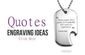Keep the courage as you. Custom Engraving Ideas To Help You Get Inspired