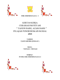 3 tahun yang lalu|5 ditonton. Kertas Kerja Ceramah Motivasi Tahun Baru Azam Baru Pelajar Pendidikan Moral 2018