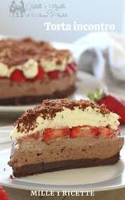Torta Incontro Mille 1 Ricette Ricetta Nel 2020 Ricette Dolci Dolci Ricette