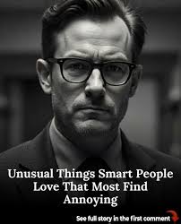 If these things don't annoy you, you might be a genius! 🧠