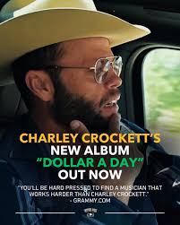 Charley Crockett's “Dollar A Day”, out now, is the gritty second chap...