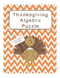 Maybe you would like to learn more about one of these? This Fun And Engaging Thanksgiving Math Algebra Puzzle Will Be A Lifesaver On The Last Day Thanksgiving Algebra Thanksgiving Math Thanksgiving Math Worksheets