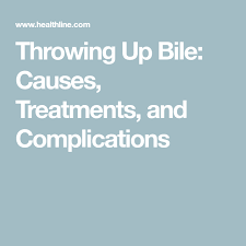 Throwing Up Bile Causes Treatments And Complications In 2020 Throwing Up Bile Throwing Up Treatment