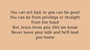 verse 2 db bbm you can act bad, or you can be good ebm fm you can be from privilege or straight from the hood ebm fm but jesus loves you, this we know gb ab never leave your side and he'll lead you home. I Love You Jesus Lyrics Video Trisha Paytas Youtube