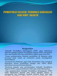 Fpg menjelaskan jenis guru diperlukan oleh negara kita. Pembentukan Falsafah Pendidikan Kebangsaan Dari Sudut Eklektif