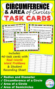 Circumference And Area Of Circles Word Problems Task Cards 40 Cards Use These 40 Task Cards With Your St Word Problems Word Problems Task Cards Task Cards