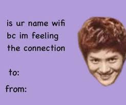 Valentine's day cards kissh me ousside howbow dah to from Exo Valentine S Day Cards Valentines Day Card Memes Bad Valentines Cards Valentines Tumblr